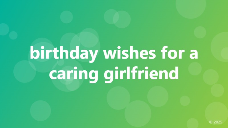 birthday wishes for a caring girlfriend