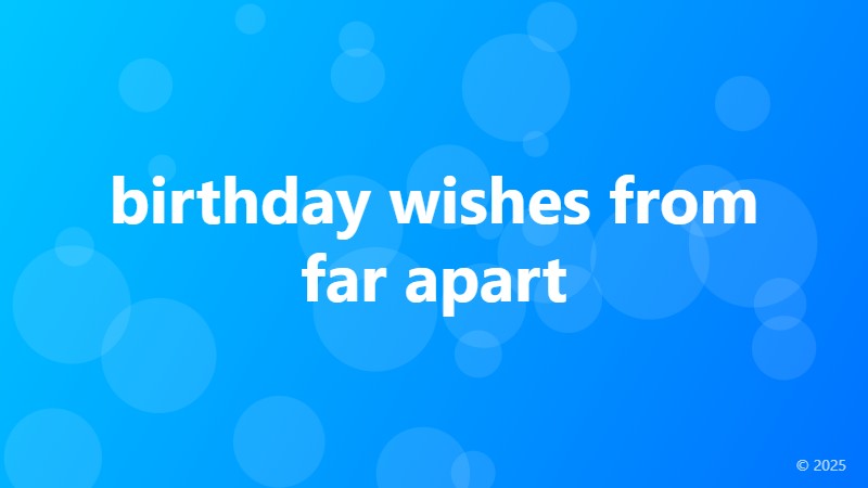 birthday wishes from far apart