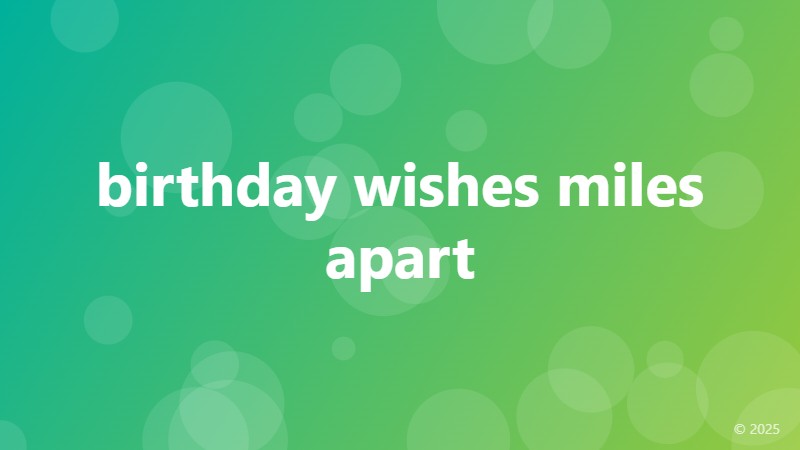 birthday wishes miles apart