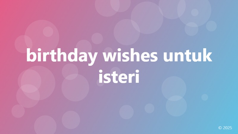birthday wishes untuk isteri