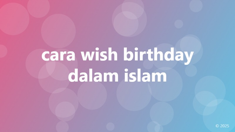cara wish birthday dalam islam