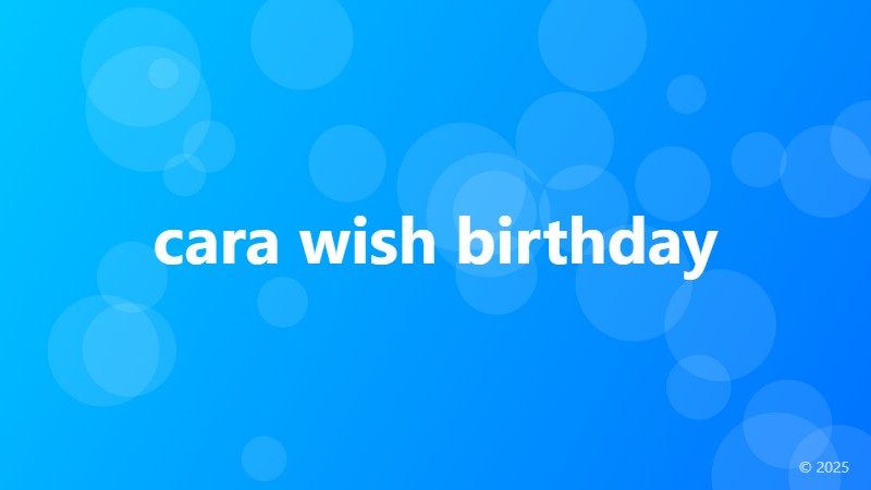 cara wish birthday