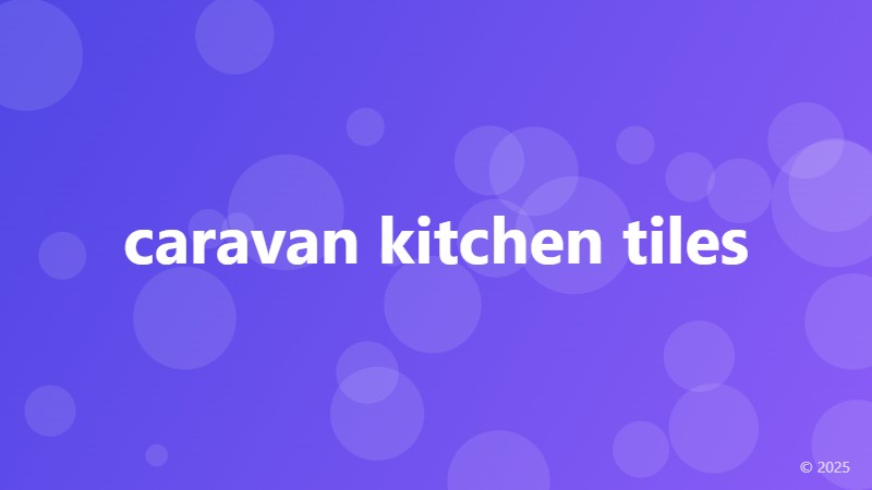 caravan kitchen tiles