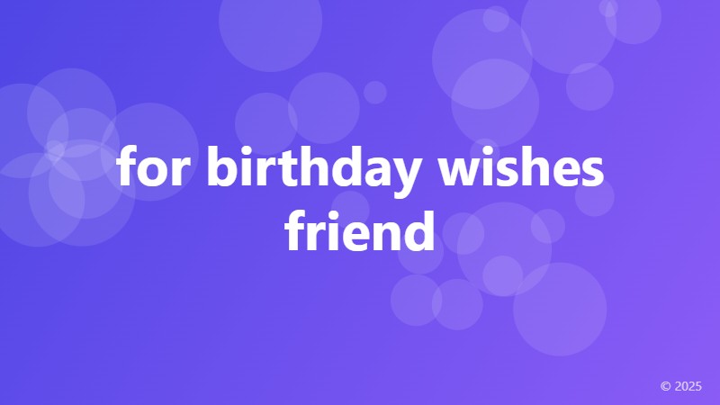 for birthday wishes friend