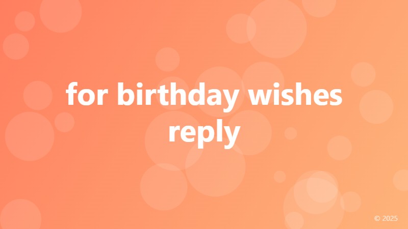 for birthday wishes reply