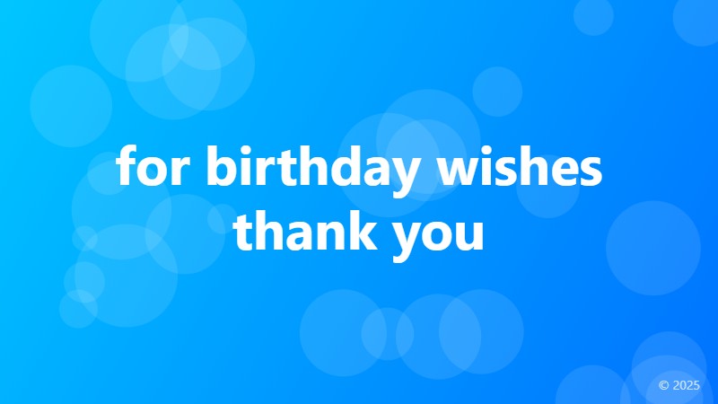 for birthday wishes thank you