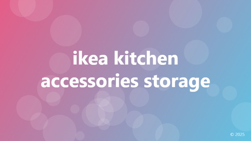 ikea kitchen accessories storage