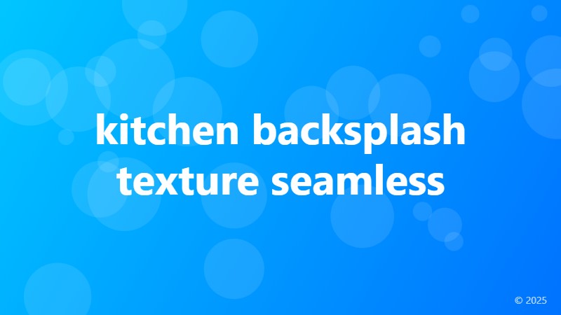 kitchen backsplash texture seamless