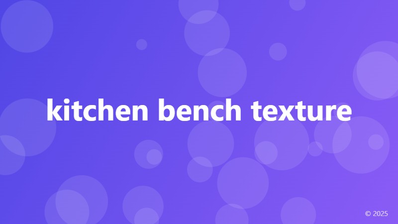 kitchen bench texture
