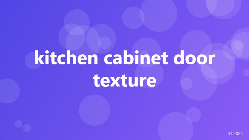 kitchen cabinet door texture