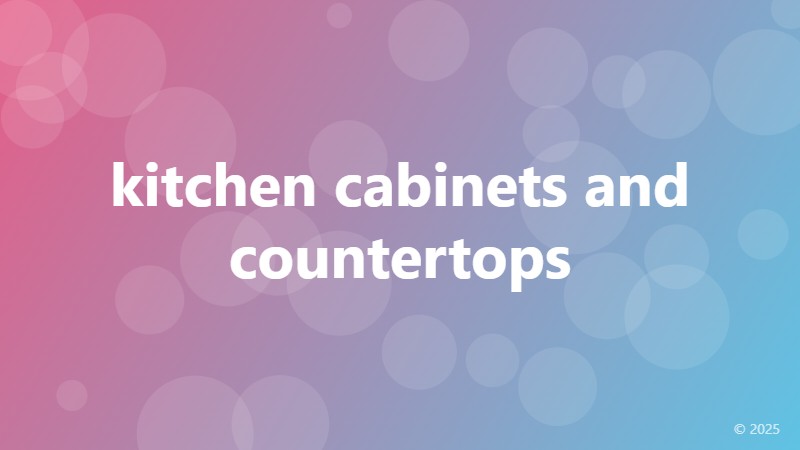 kitchen cabinets and countertops