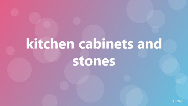 kitchen cabinets and stones