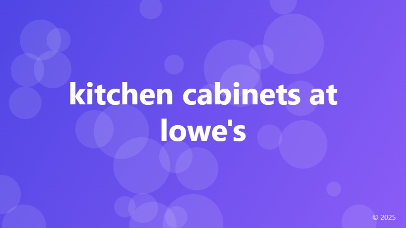 kitchen cabinets at lowe's
