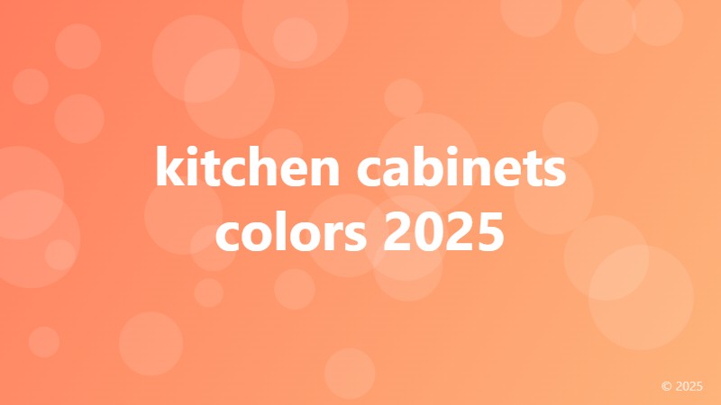 kitchen cabinets colors 2025