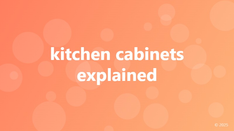kitchen cabinets explained