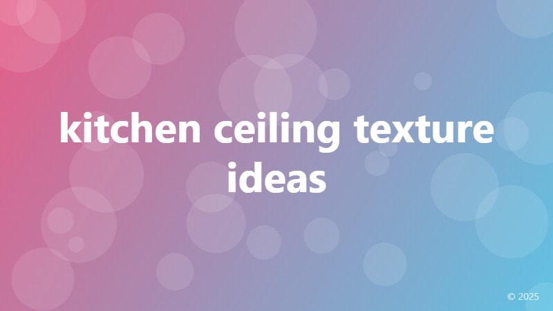 kitchen ceiling texture ideas