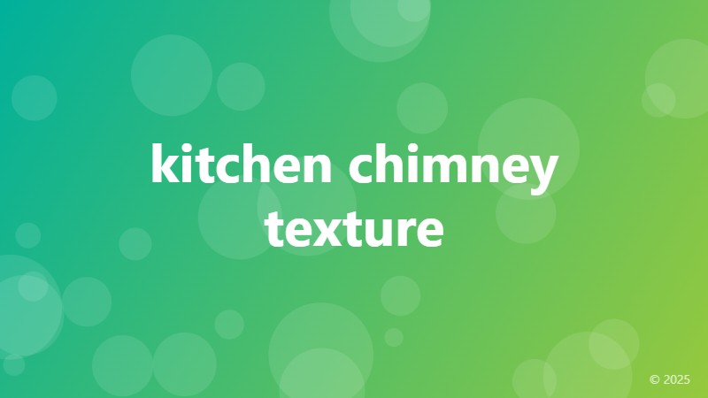 kitchen chimney texture