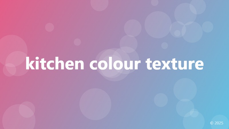 kitchen colour texture