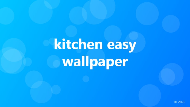 kitchen easy wallpaper