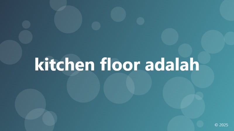 kitchen floor adalah