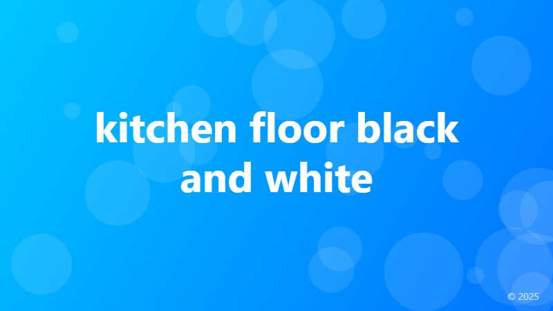 kitchen floor black and white