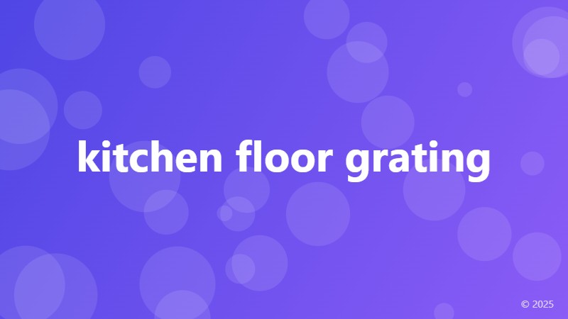 kitchen floor grating