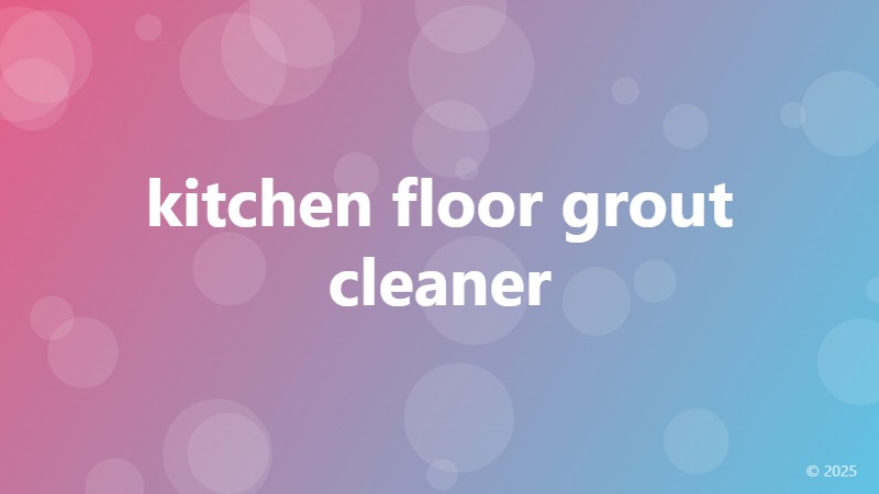 kitchen floor grout cleaner