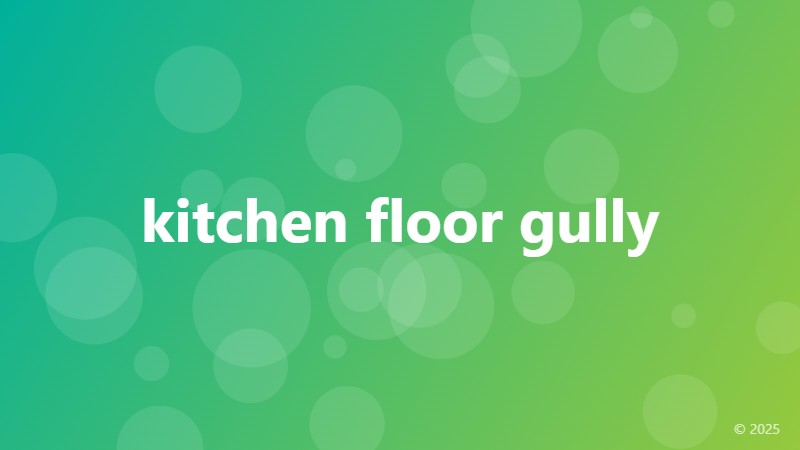 kitchen floor gully