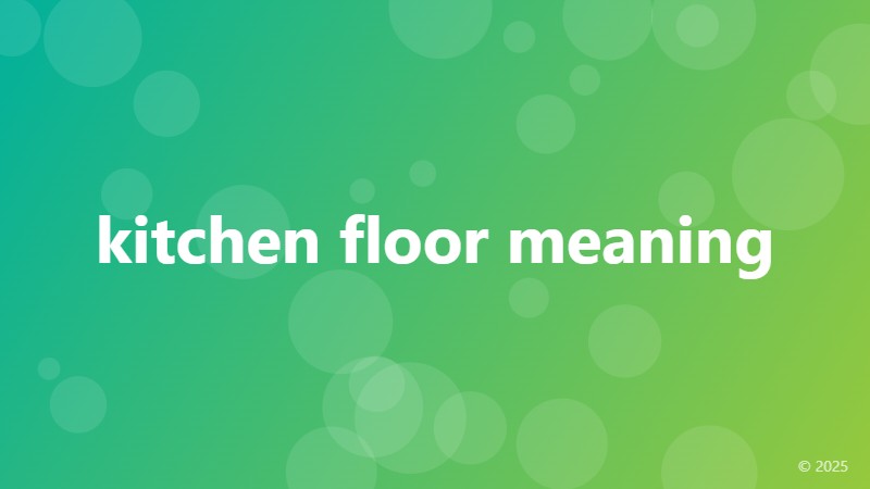 kitchen floor meaning