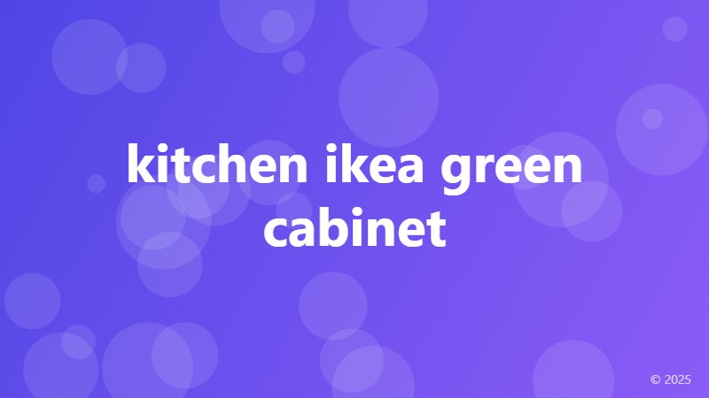 kitchen ikea green cabinet