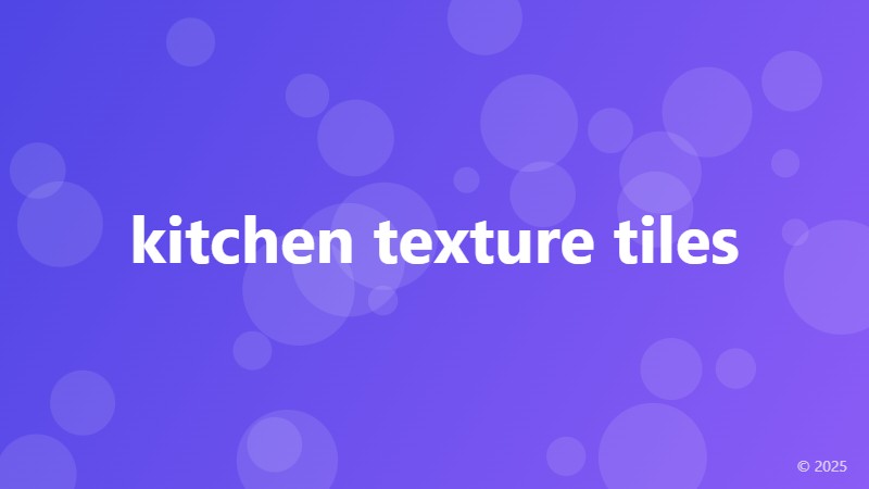 kitchen texture tiles