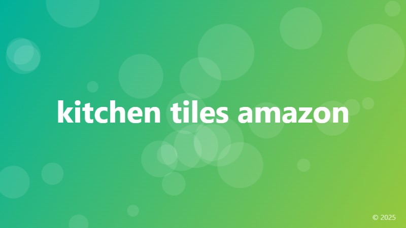 kitchen tiles amazon