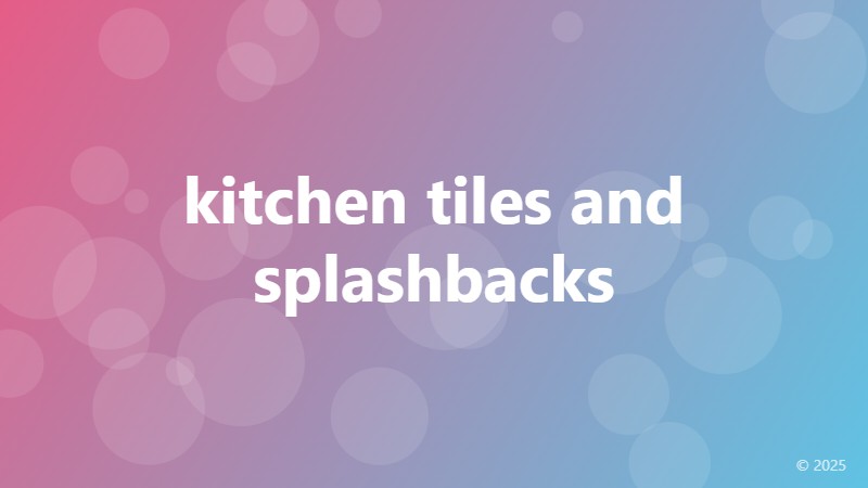 kitchen tiles and splashbacks