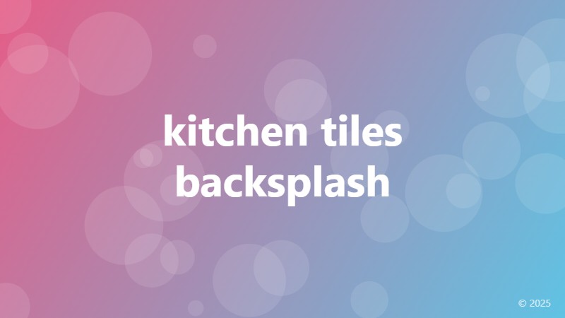 kitchen tiles backsplash
