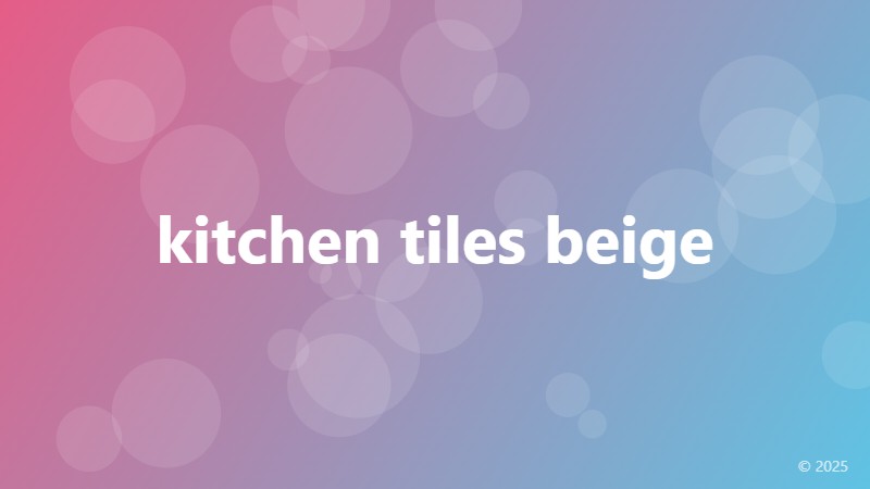 kitchen tiles beige