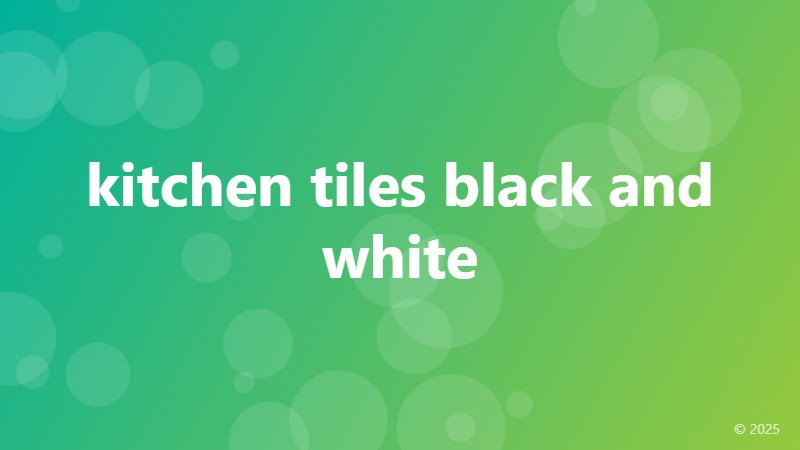 kitchen tiles black and white