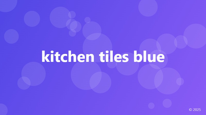 kitchen tiles blue