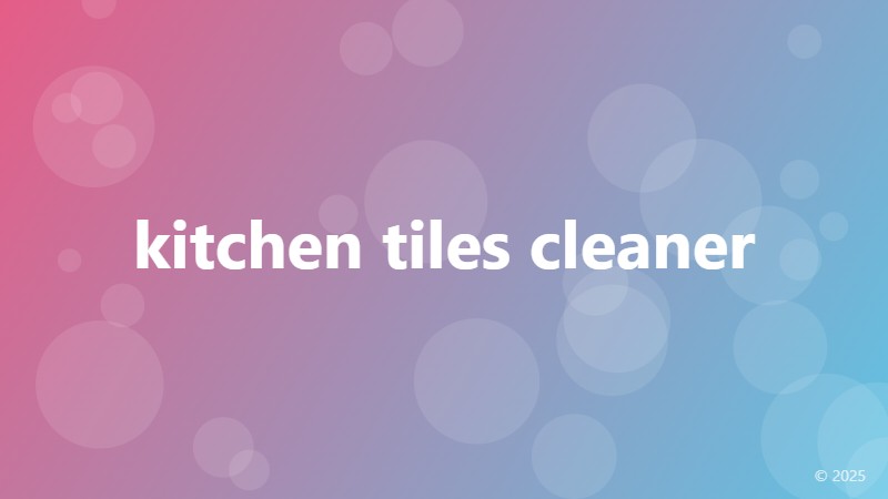 kitchen tiles cleaner