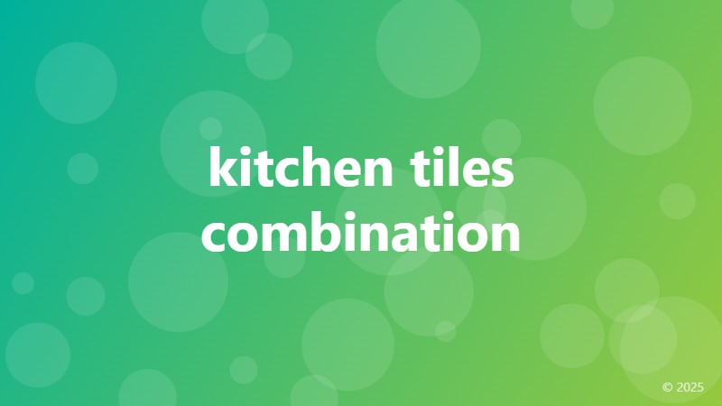 kitchen tiles combination