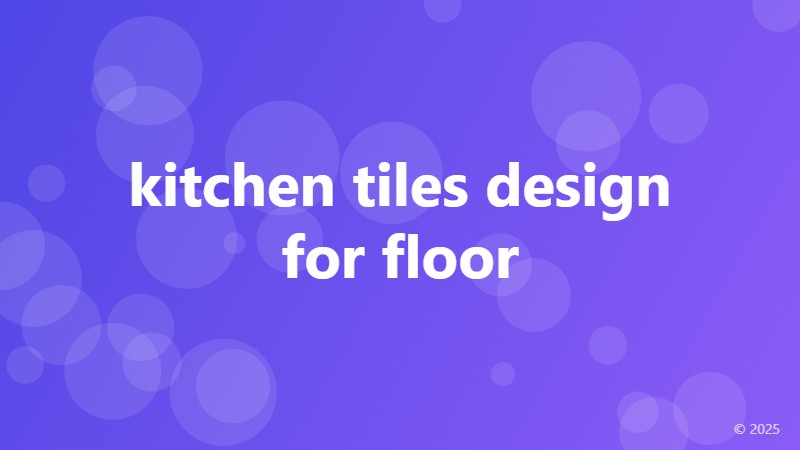 kitchen tiles design for floor