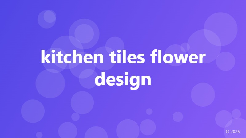 kitchen tiles flower design