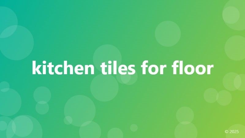 kitchen tiles for floor