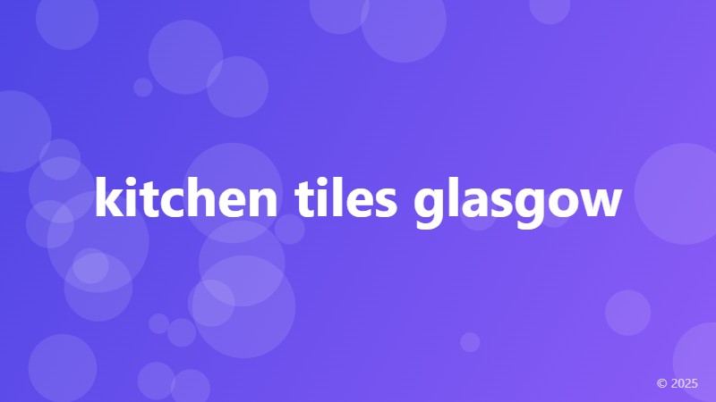 kitchen tiles glasgow