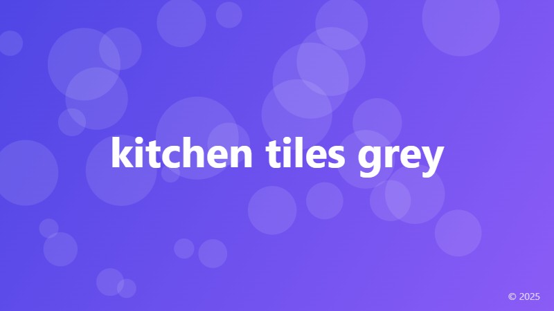 kitchen tiles grey