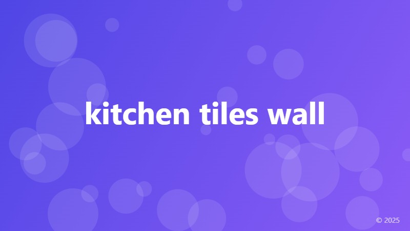 kitchen tiles wall