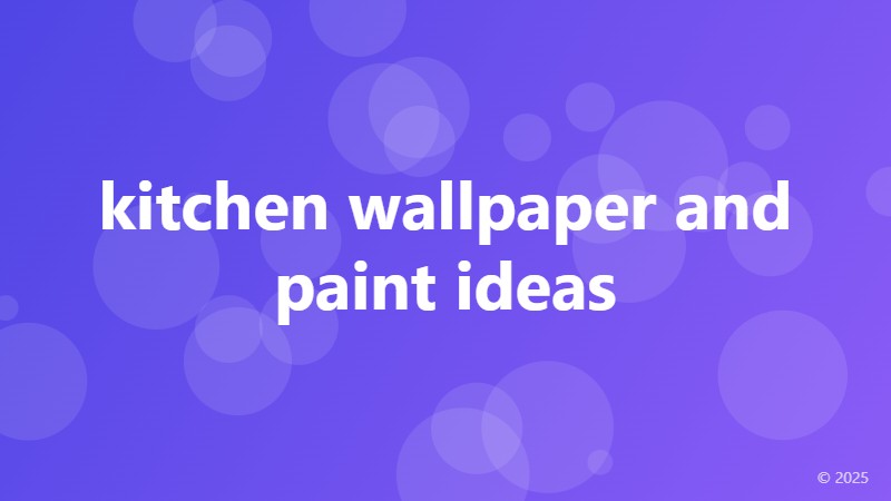 kitchen wallpaper and paint ideas