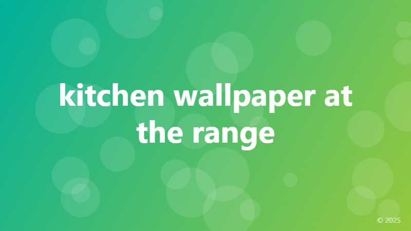 kitchen wallpaper at the range