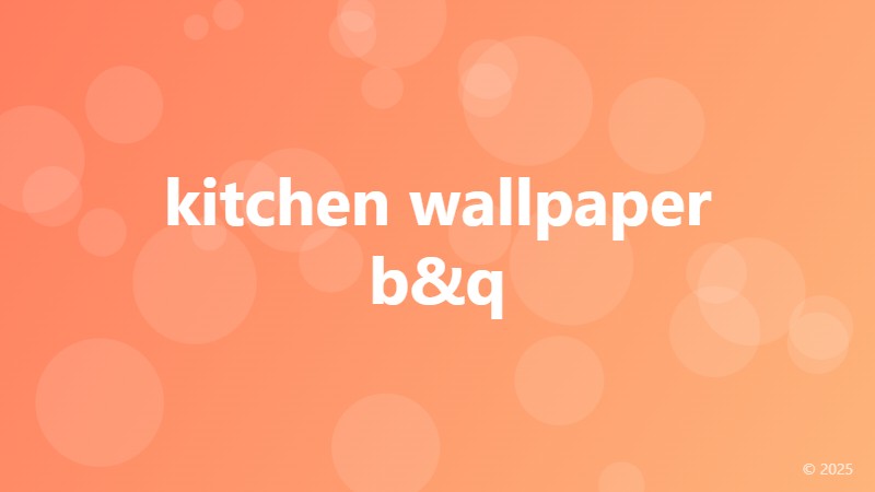 kitchen wallpaper b&q