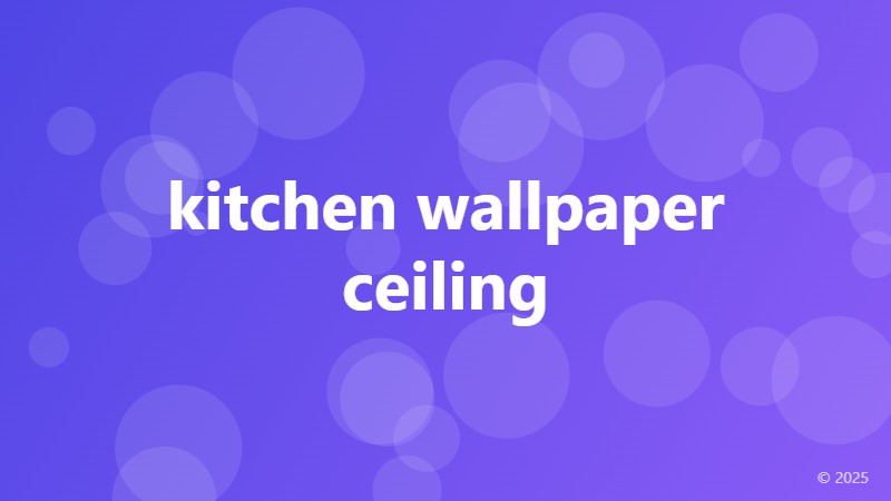 kitchen wallpaper ceiling