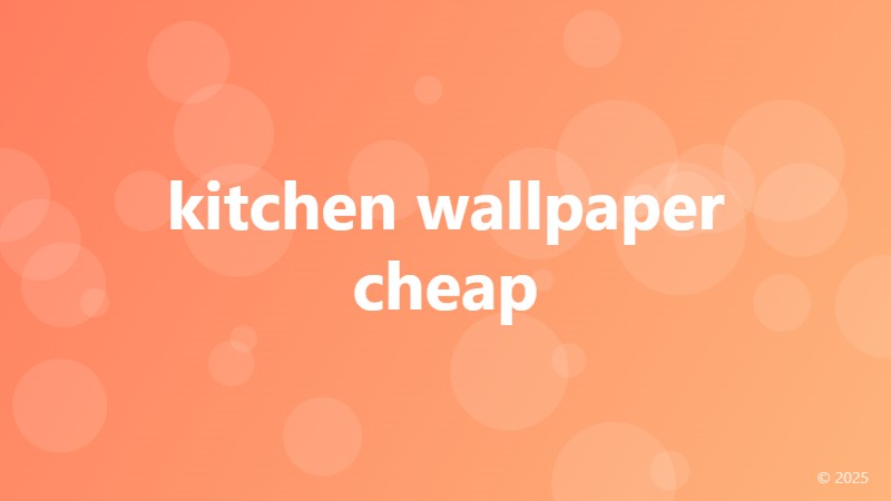 kitchen wallpaper cheap